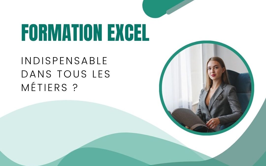 Formation Excel : indispensable dans tous les métiers ?
