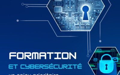 Formation et cybersécurité : un enjeu prioritaire