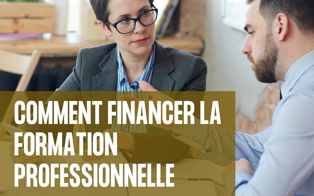 Comment financer la formation professionnelle: dispositifs et conseils pratiques