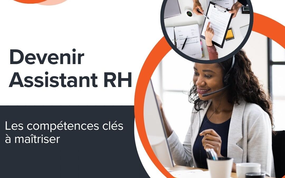 Devenir assistant RH : les compétences clés à maîtriser