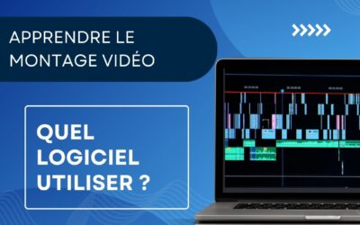 Apprendre le montage vidéo : quel logiciel utiliser ?