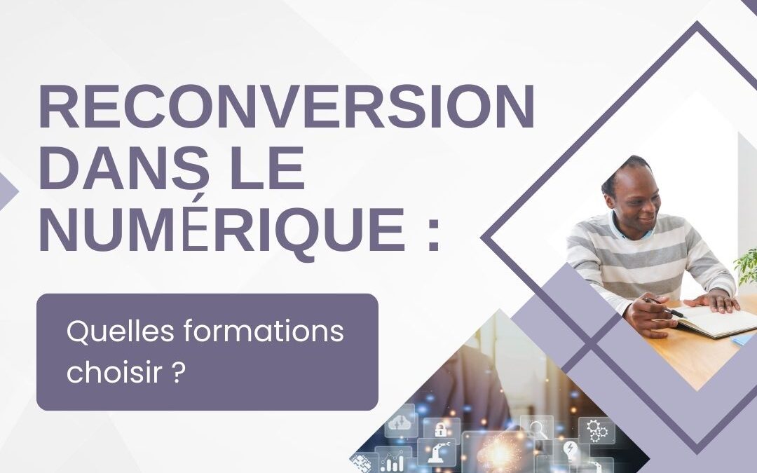 Reconversion dans le numérique : quelles formations choisir ?