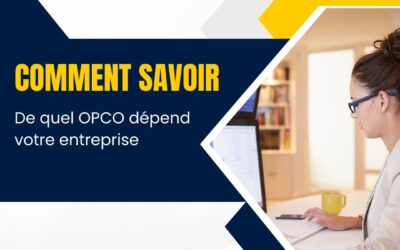 Comment savoir de quel OPCO dépend votre entreprise ?