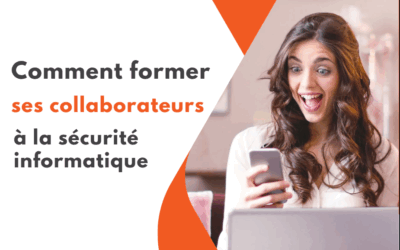 Le mag de la formation Comment former ses collaborateurs à la sécurité informatique