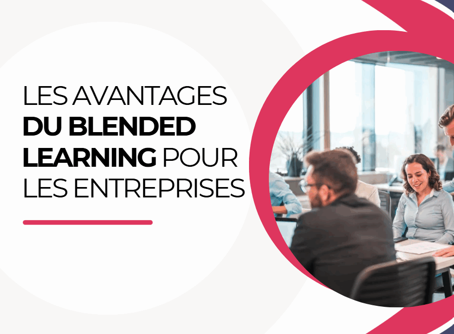Les avantages du blended learning pour les entreprises