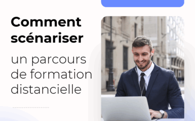Comment scénariser un parcours de formation distancielle