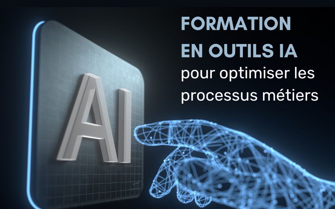 Formation en outils IA pour optimiser les processus métiers