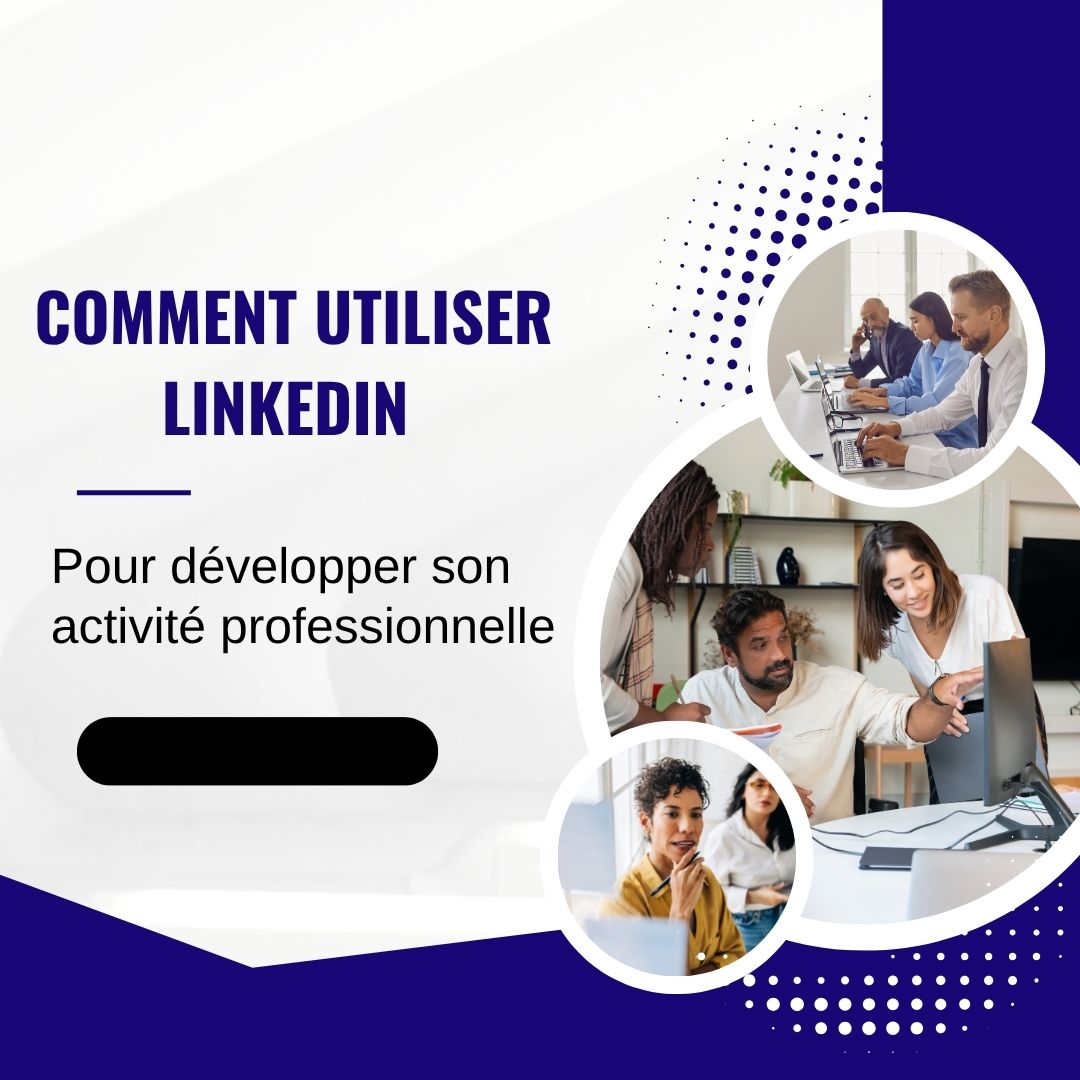 professionnel suivant une formation LinkedIn pour développer son activité et sa visibilité