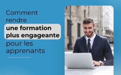 Comment rendre une formation plus engageante pour les apprenants