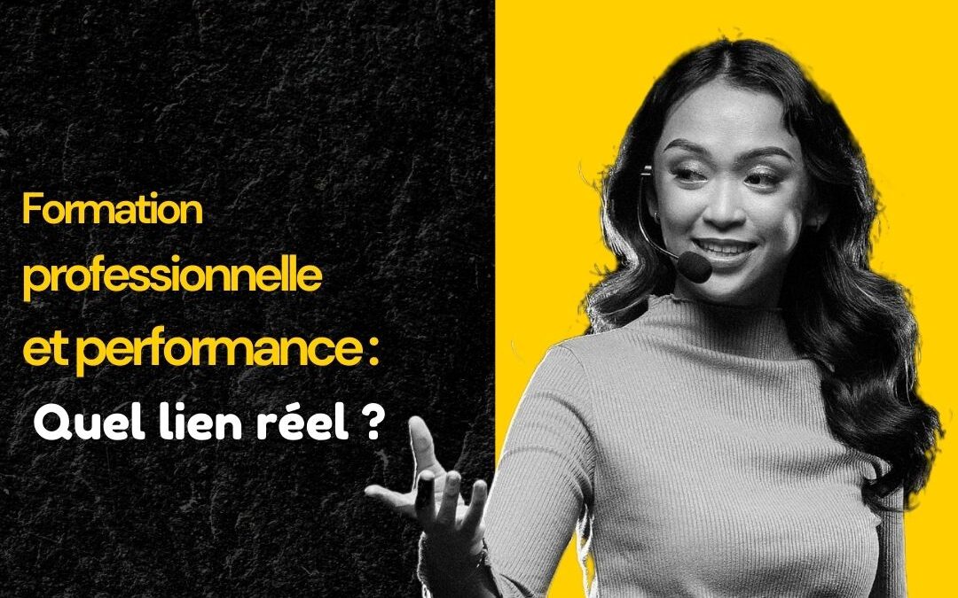 Formation professionnelle et performance : quel lien réel ?