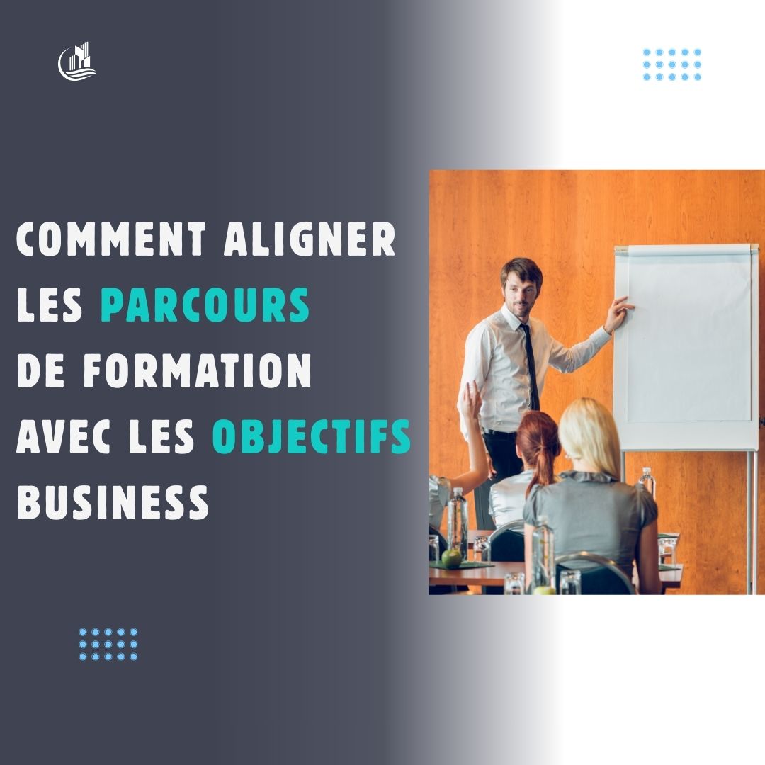 Alignement des parcours de formation avec les objectifs business