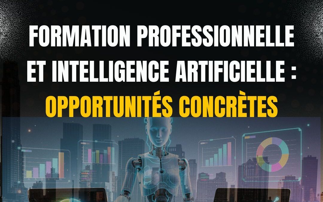 Formation professionnelle et intelligence artificielle : opportunités concrètes