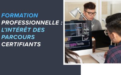Formation professionnelle : l’intérêt des parcours certifiants