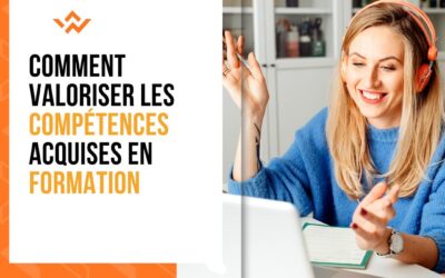 Comment valoriser les compétences acquises en formation