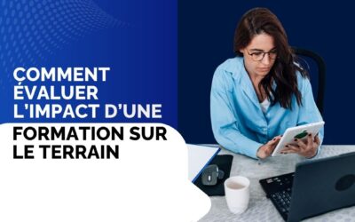 Comment évaluer l’impact d’une formation sur le terrain