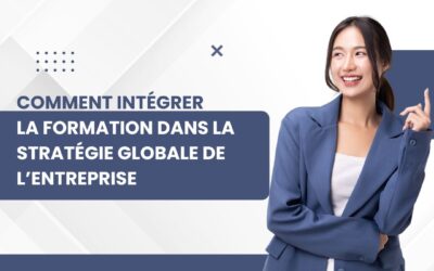 Le mag de la formation Comment intégrer la formation dans la stratégie globale de l’entreprise