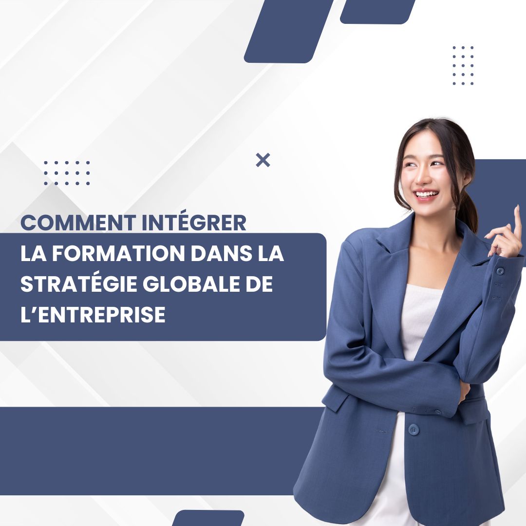 Formation professionnelle intégrée à la stratégie globale de l’entreprise