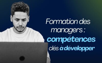 Formation des managers : compétences clés à développer