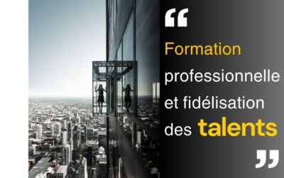 Formation professionnelle et fidélisation des talents