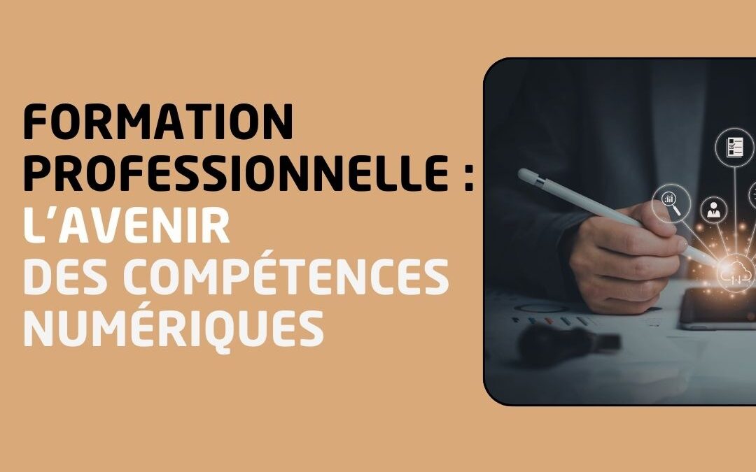 Formation professionnelle : l’avenir des compétences numériques