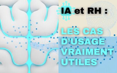 IA et RH : les cas d’usage vraiment utiles