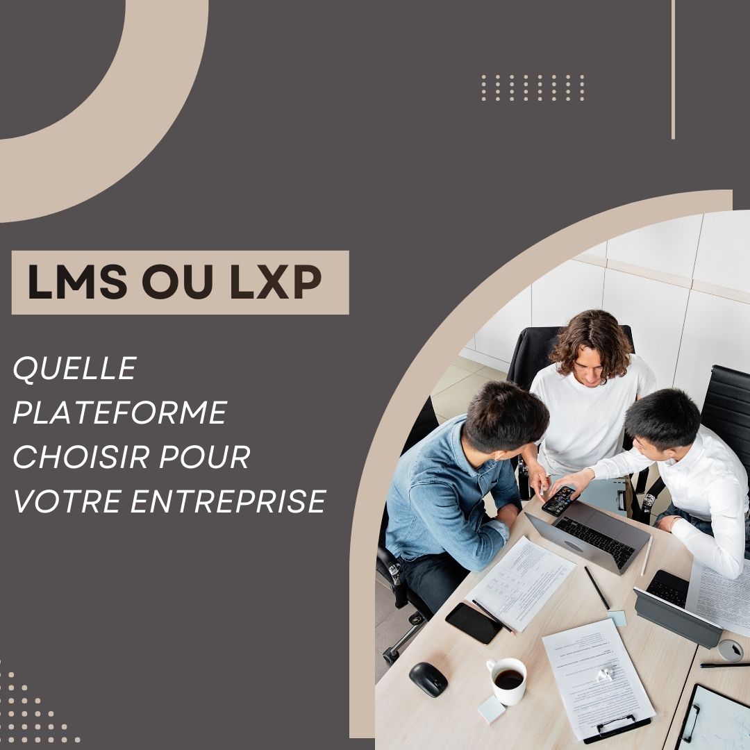 Comparatif LMS et LXP pour choisir la meilleure plateforme de formation