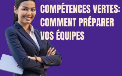 Compétences vertes : comment préparer vos équipes