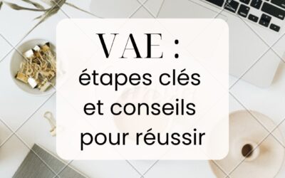 VAE : étapes clés et conseils pour réussir