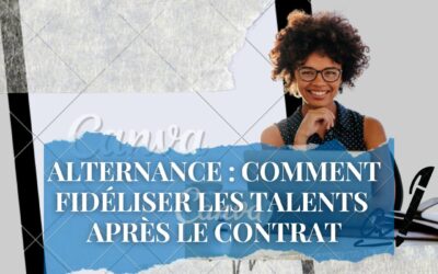 Alternance : comment fidéliser les talents après le contrat
