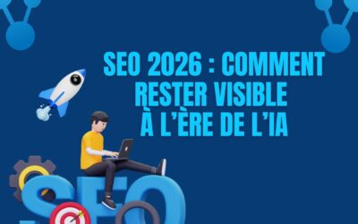SEO 2026 : comment rester visible à l’ère de l’IA