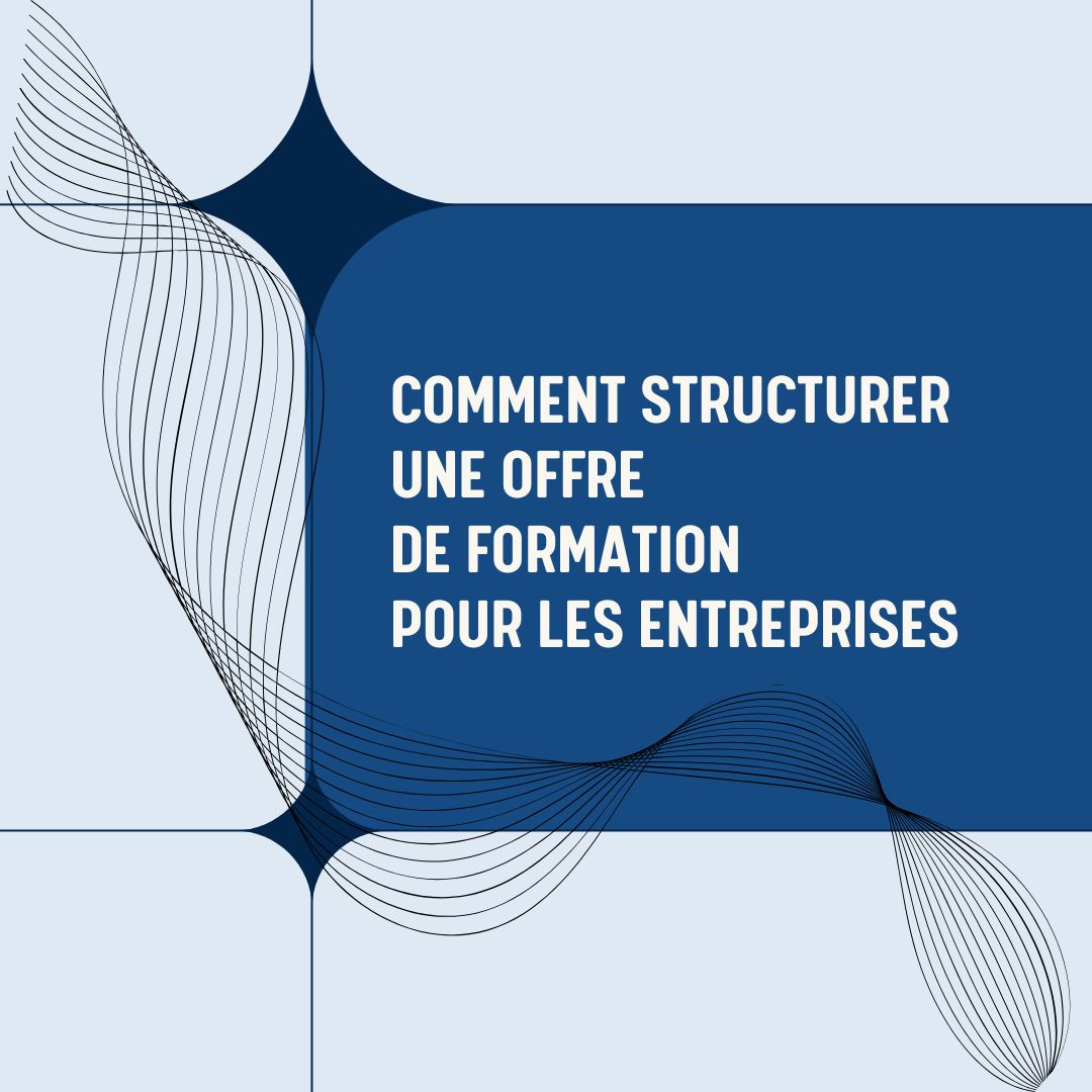 Structuration d’une offre de formation pour les entreprises