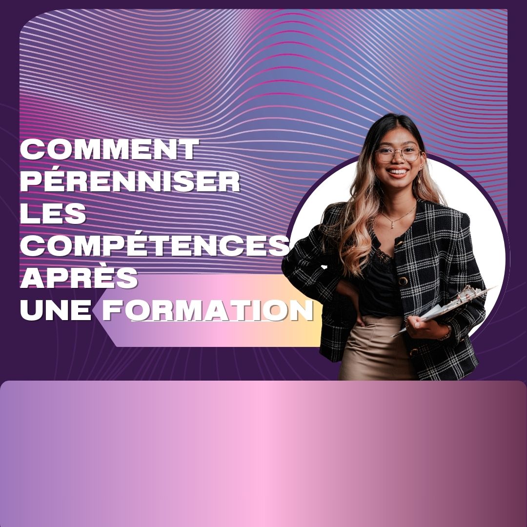 Pérennisation des compétences après une formation professionnelle