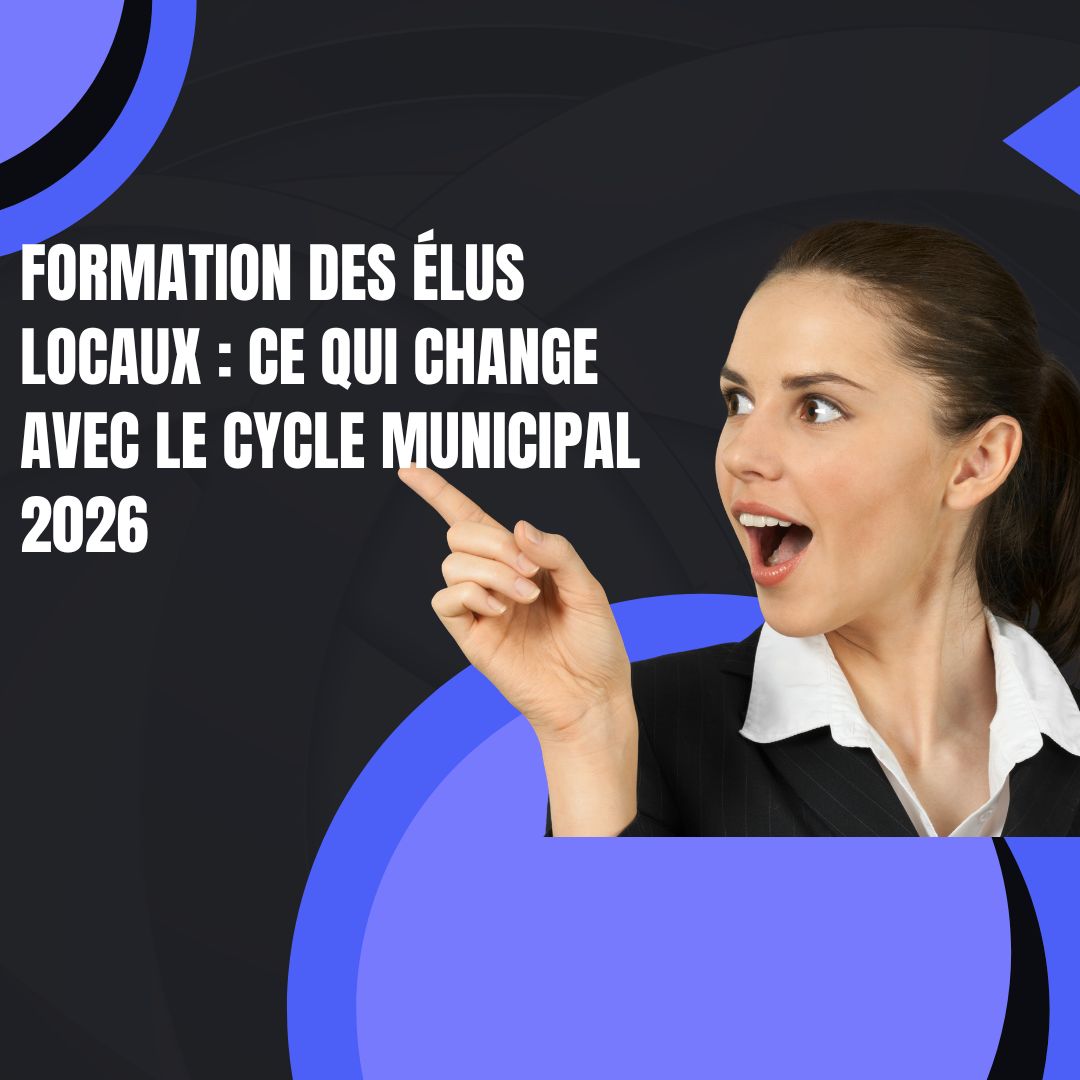 formation des élus locaux lors d’une session préparant le cycle municipal 2026