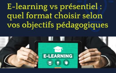 E-learning vs présentiel : quel format choisir selon vos objectifs pédagogiques