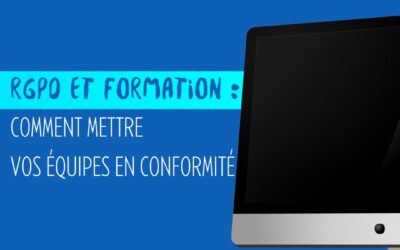 RGPD et formation : comment mettre vos équipes en conformité
