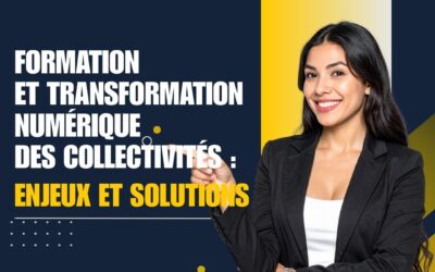 Formation et transformation numérique des collectivités : enjeux et solutions