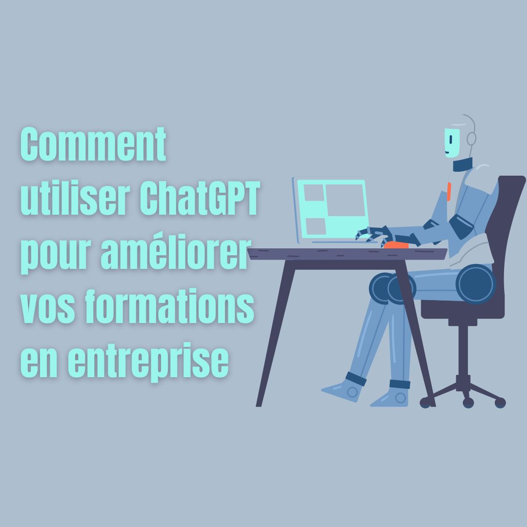 utilisation de ChatGPT pour créer et améliorer une formation en entreprise