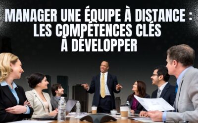 Manager une équipe à distance : les compétences clés à développer
