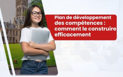 Plan de développement des compétences : comment le construire efficacement