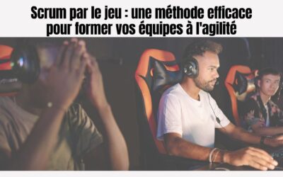 Scrum par le jeu : une méthode efficace pour former vos équipes à l’agilité